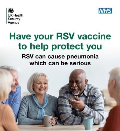 The UKHSA and NHS logos, and the words Have your RSV vaccine to help protect you. RSV can cause pneumonia which can be serious.